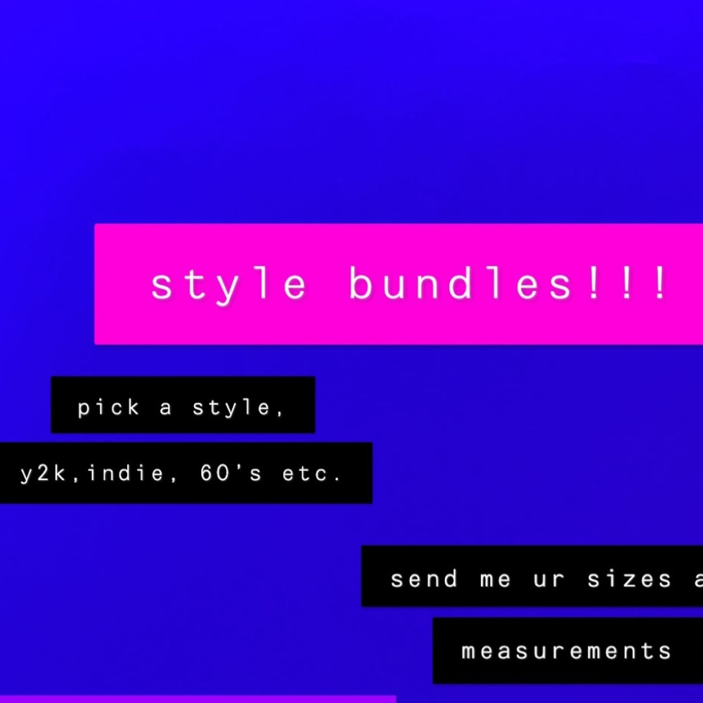STYLE BUNDLES!!!!! (selling quick!)